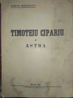 STEFAN MANCIULEA - TIMOTEIU CIPARIU SI ASTRA - EDITIA 1-A