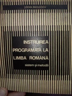 Stefan Radulescu - Instruire programata la limba romana
