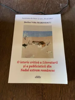Stefan Vida Marinescu O istorie critica a Literaturii si a publicisticii din sudul extrem romanesc (cu dedicatie)