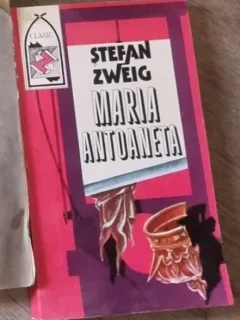 Stefan Zweig - Maria Antoaneta