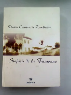 STEJARII DE LA FARAOANE - DUILIU CONSTANTIN ZAMFIRESCU