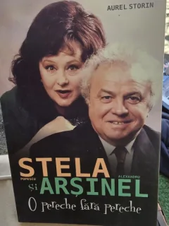 Stela Popescu si Alexandru Arsinel, o pereche fara pereche - Aurel Storin