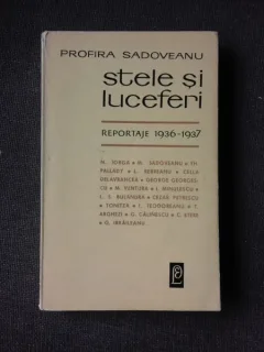 STELE SI LUCEFERI, REPORTAJE 1936-1937 - PROFIRA SADOVEANU