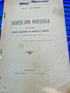 Stelian I. Constantinescu - Schite din Norvegia. Insemnari dintr-o calatorie in tinuturile nordice
