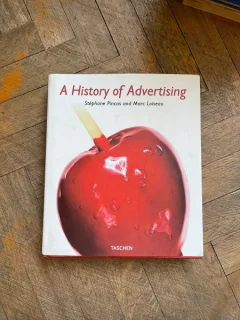 Stephane Pincas A History of Advertising