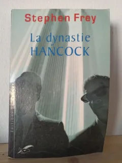Stephen Frey - La Dynastie Hancock