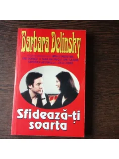 STIDEAZA-TI SOARTA - BARBARA DELINSKY