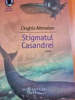Stigmatul Casandrei - Cinghiz Aitmatov