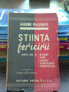 Stiinta fericirii - Andre Maurois