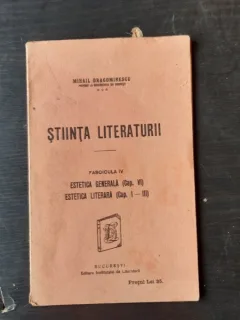 STIINTA LITERATURII - MIHAIL DRAGOMIRESCU FASCICULA IV