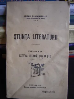 STIINTA LITERATURII - MIHAIL DRAGOMIRESCU FASCICULA VII