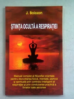 STIINTA OCULTA A RESPIRATIEI - J. BOISSON