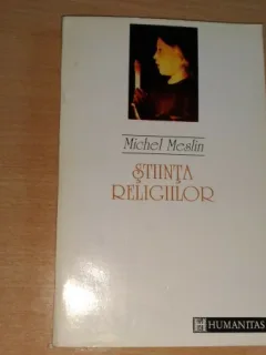 STIINTA RELIGIILOR - MICHEL MESLIN