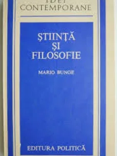 Stiinta si filosofie - M. Bunge