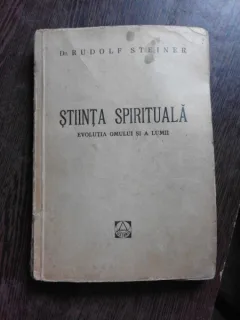 STIINTA SPIRITUALA 1946 , EVOLUTIA OMULUI SI A LUMII , RUDOLF STEINER