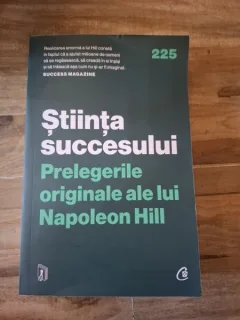 Stiinta succesului. Prelegerile originale ale lui Napoleon Hill