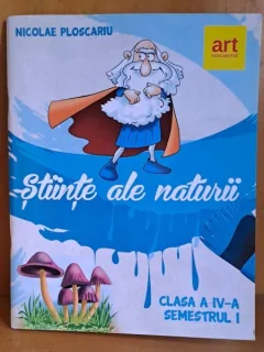 Stiinte ale naturii, clasa a IV-a, semestrul I - Nicolae Ploscariu