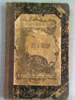 STIL SI GANDIRE - ED. GRUBER -  , studiu de psihologie literară aplicat la opera eminesciană,  (editia I,1888,Iasi-Fratii Saraga)