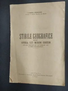 Stirile geografice din opera lui Miron Costin. Studiu insotit de un tablou cu numiri geografice - Pamfil Georgian