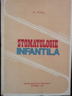 STOMATOLOGIE INFANTILA - P. FIRU