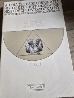 Storia della storiografia / histoire de l historiographie / History of historiography - geschichte der geschichtsschreibung - 1983/3 - revue international