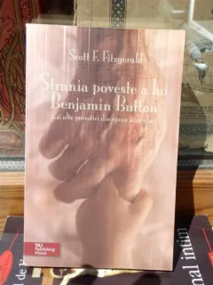 STRANIA POVESTE A LUI BENJAMIN BUTTON , SCOTT F. FITZGERALD