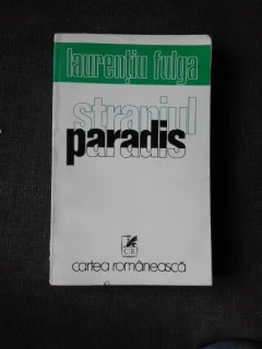 STRANIUL PARADIS - LAURENTIU FULGA
