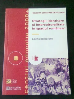 STRATEGII IDENTITARE SI INTERCULTURALITATE IN SPATIUL ROMANESC - LAVINIA BARLOGEANU, CU DEDICATIA AUTOAREI