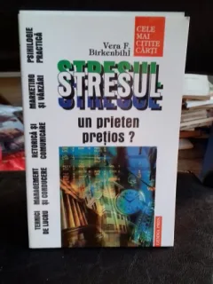 STRESUL UN PRIETEN PRETIOS? - VERA F. BIRKENBIHL