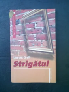 Strigatul - Laurent Graff