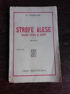 STROFE ALESE, BALADE VESELE SI TRISTE - G. TOPIRCEANU  EDITIA A II-A