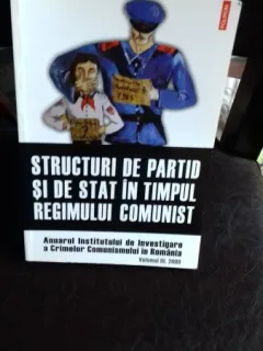 STRUCTURI DE PARTID SI DE STAT IN TIMPUL REGIMULUI COMUNIST