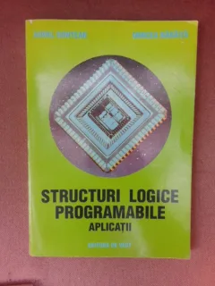 Structuri logice programabile, aplicatii - Aurel Gontean