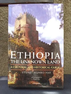Stuart Munro-Hay - Ethiopia: The Unknown Land