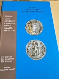Studia Numismatica et Archaeologica - Lucian Munteanu, Ciprian-Dorin Nicola, Gabriel M. Talmatchi