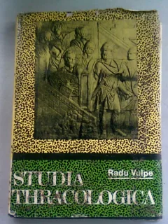 STUDIA THRACOLOGICA - RADU VULPE   (CARTE IN LIMBA FRANCEZA)
