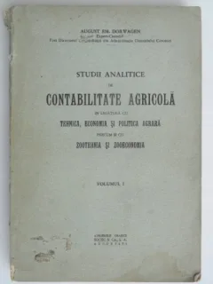 Studii analitice de contabilitate agricola - August Em. Dorwagen   vol.I