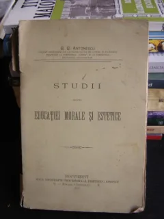 STUDII ASUPRA EDUCATIEI MORALE SI ESTETICE - G.G. ANTONESCU