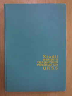 Studii asupra tezaurului restituit de U. R. S. S.