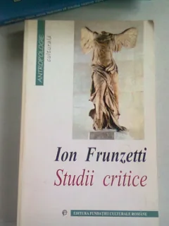 STUDII CRITICE - ION FRUNZETTI