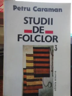 STUDII DE FOLCLOR - PETRU CARAMAN