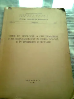 STUDII DE GEOLOGIE A CUATERNARULUI SI DE HIDROGEOLOGIE IN CAMPIA ROMANA SI IN TINUTURILE INVECINATE