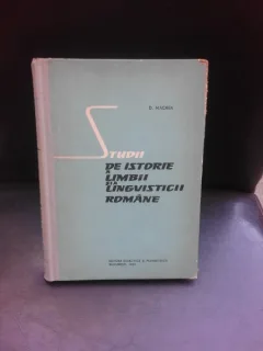 STUDII DE ISTORIE A LIMBII SI A LINGVISTICII ROMANE - D. MACREA