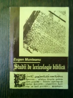 Studii de lexicologie biblica - Eugen Munteanu