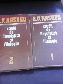 STUDII DE LINGVISTICA SI FILOLOGIE - B.P. HASDEU  2 VOLUME  (CU DEDICATIE A INGRIJITORULUI EDITIEI PENTRU MIOARA SI ANDREI AVRAM)