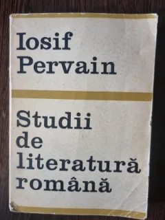 Studii de Literatura Romana - Iosif Pervain