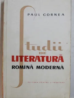 Studii de literatura romana moderna - Paul Cornea