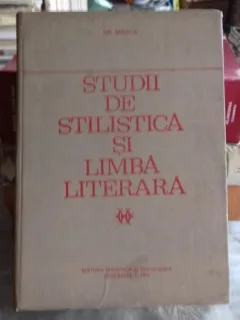 STUDII DE STILISTICA SI LIMBA LITERARA - GH. BULGAR
