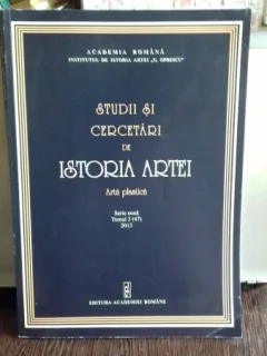 STUDII SI CERCETARI DE ISTORIA ARTEI - TOMUL 3(47)/2013