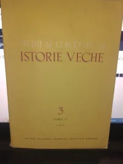 STUDII SI CERCETARI DE ISTORIE VECHE NR.3 , TOMUL 17/1966